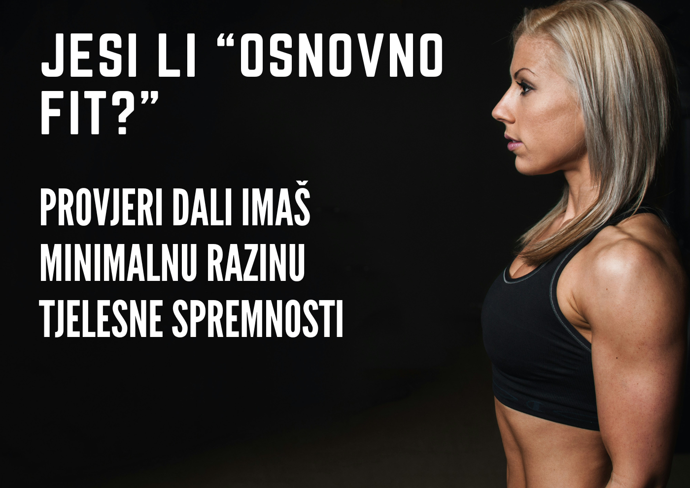 Jeste li “osnovno fit”? Imate li osnovnu kondiciju koja označava minimalnu razinu tjelesne spremnosti?